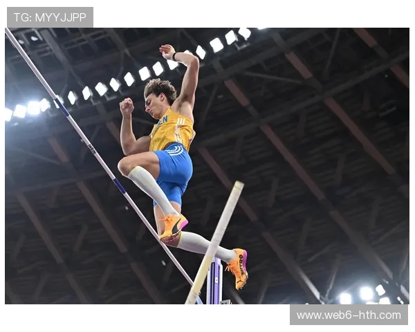 田径选手杜普兰蒂斯谈撑杆跳高：突破极限永无止境